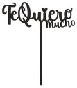 Topper Te Quiero Mucho Negro Dekora